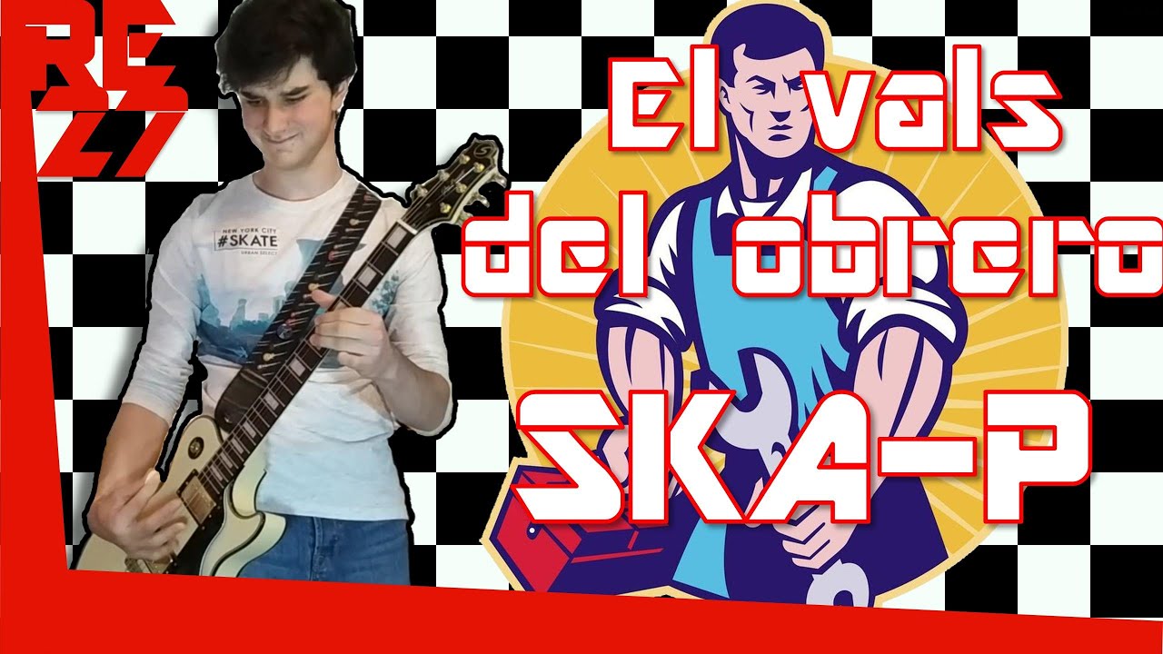 EL VALS DEL OBRERO de Ska-P Guitar Cover by RockEscape27 🎸🔥🤘🏼