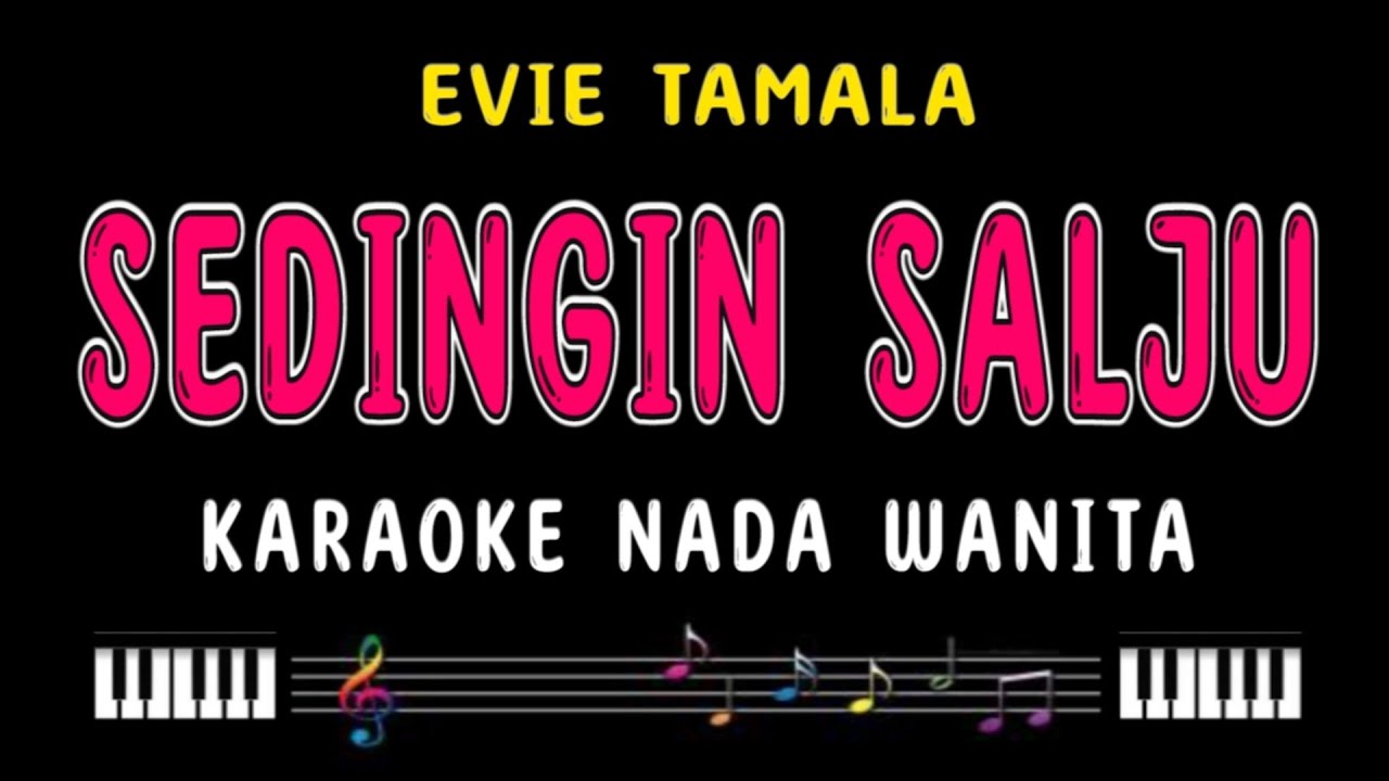 SEDINGIN SALJU - Karaoke Nada Wanita [ EVIE TAMALA ]