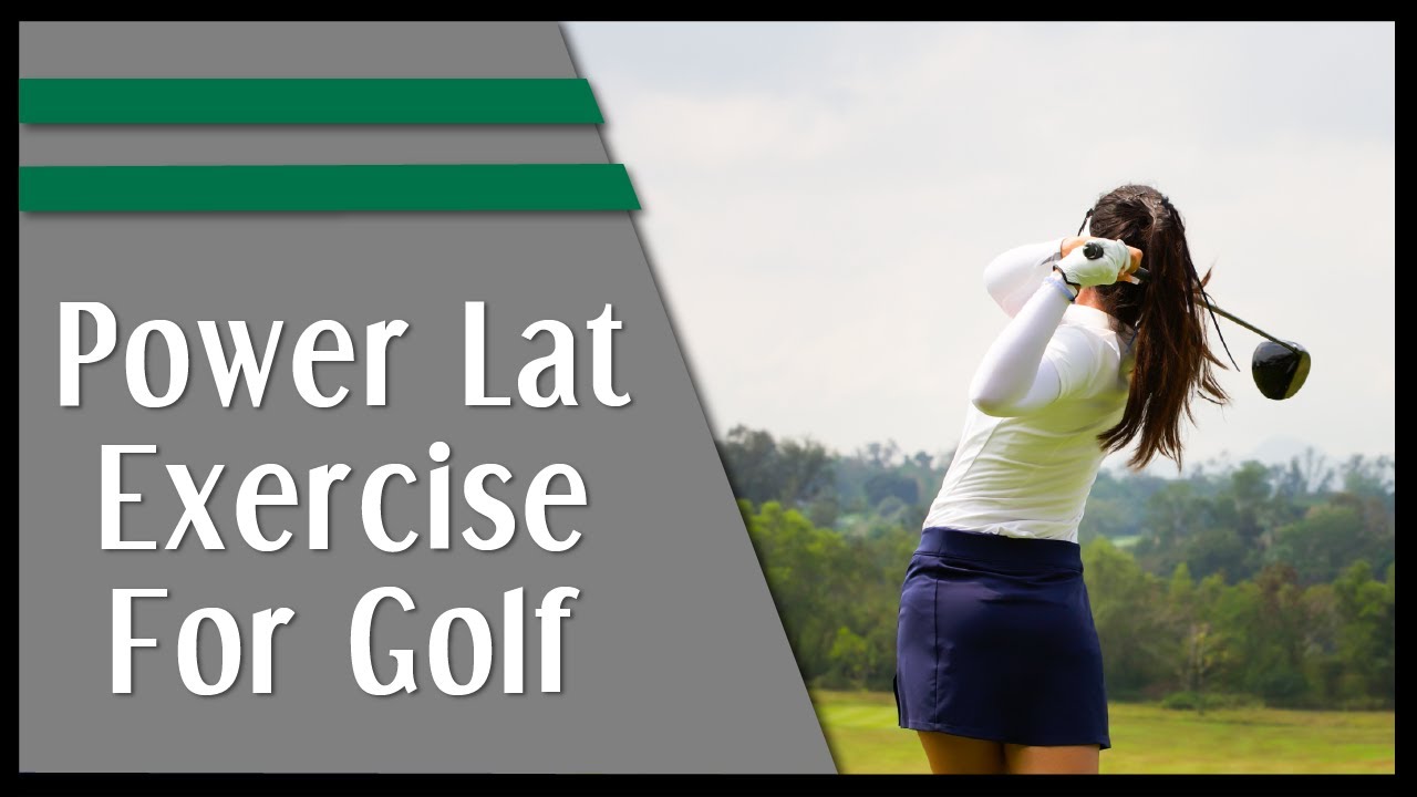 POWER LAT Exercise for Golf