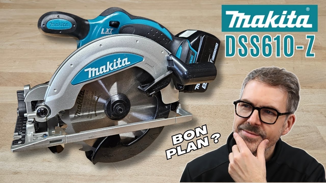 Scie circulaire Makita DSS610Z : TEST / AVIS