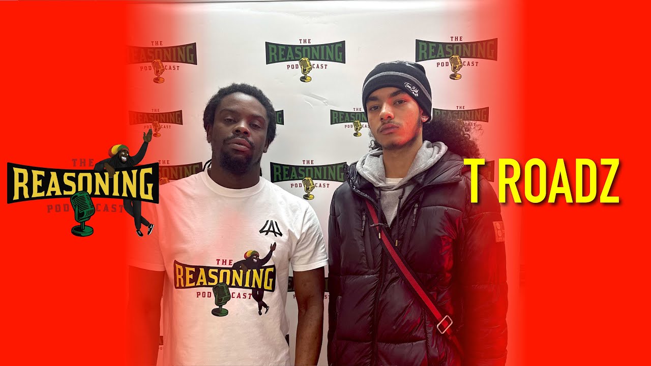 T Roadz - The Reasoning Podcast - Episode 26
