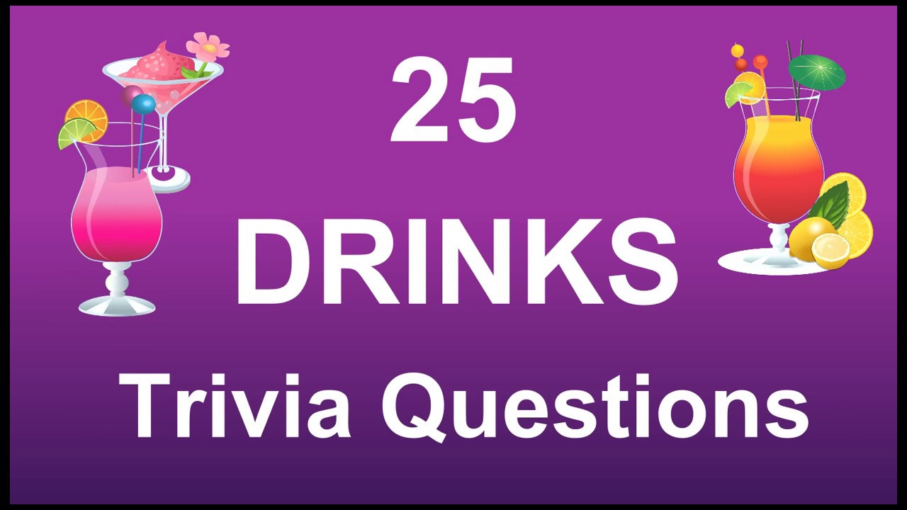 25 Drinks Trivia Questions | Trivia Questions & Answers |