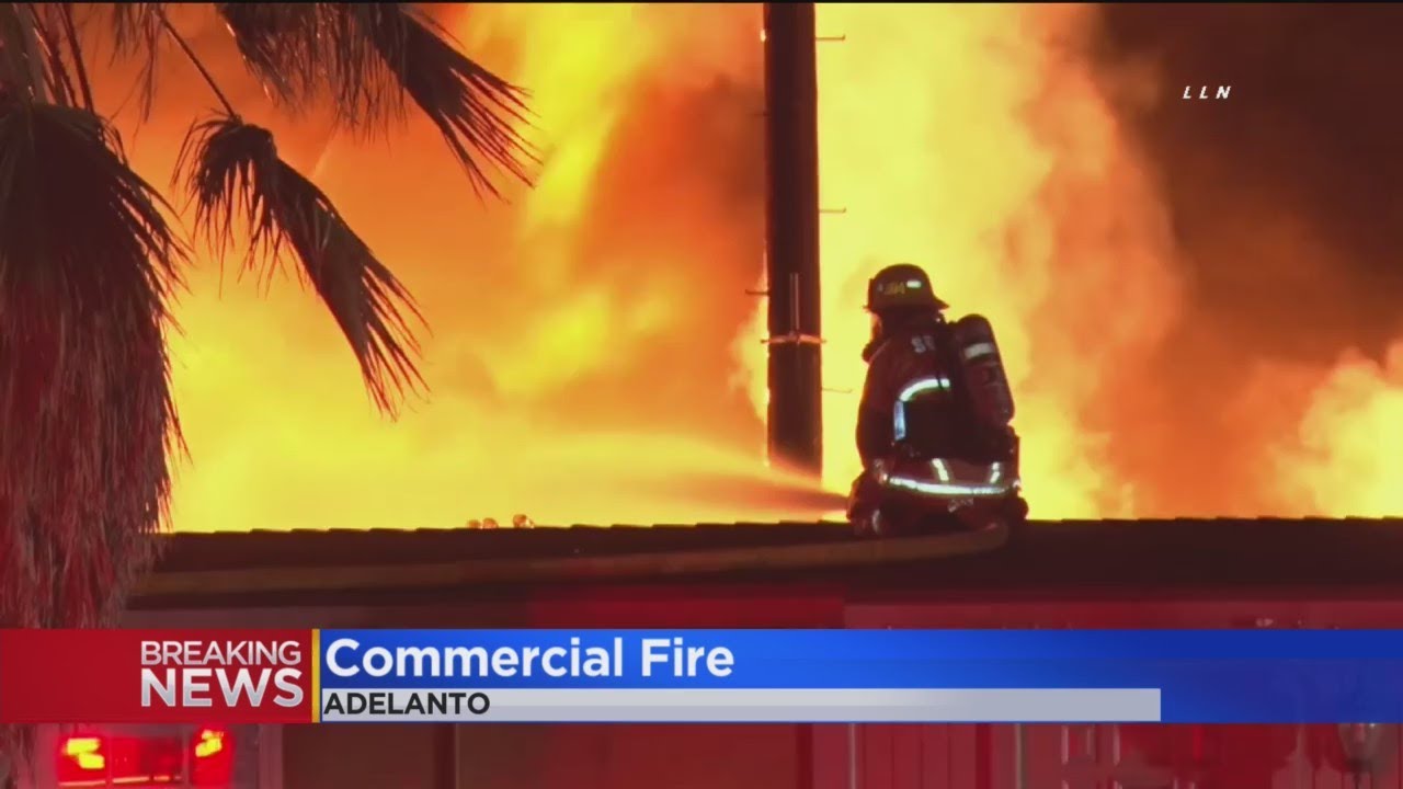 Major Commercial Fire In Adelanto