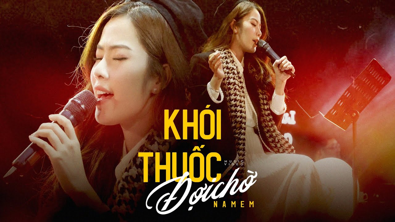 KHÓI THUỐC ĐỢI CHỜ - NAM EM live at #Lululola