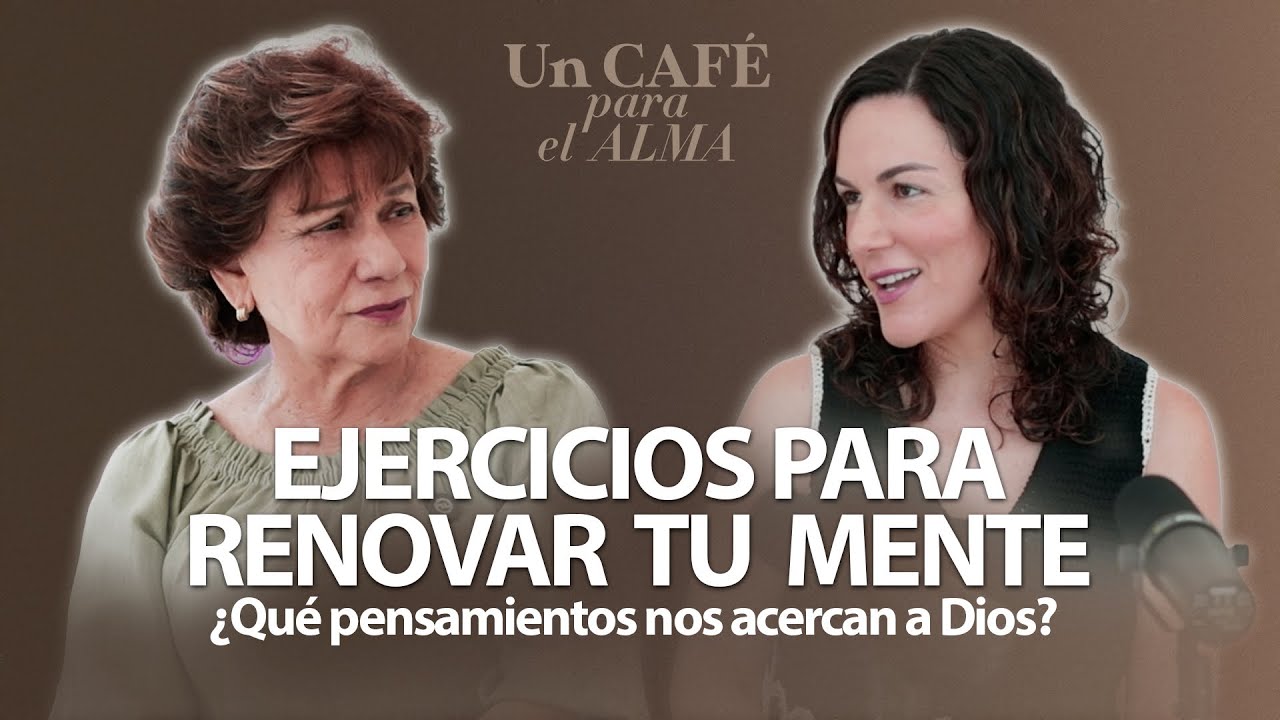 EJERCICIO PARA RENOVAR TU MENTE - Un café para el alma con Mirta Hornung