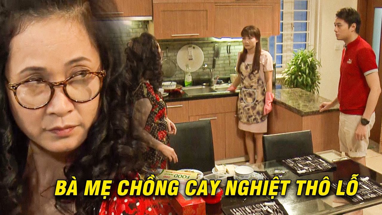 Nàng dâu NGỠ NGÀNG trước sự THÔ LỖ của mẹ chồng CAY NGHIỆT | Sống Chung Với Mẹ Chồng | VFC OFFICIAL