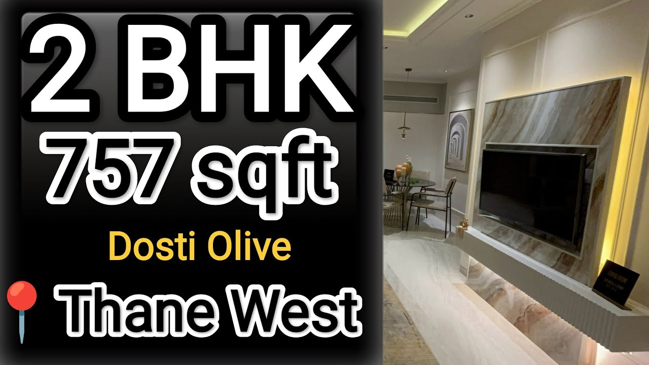 Dosti Olive || 2 BHK, 757 Sqft || Dosti West County, Balkum Thane west