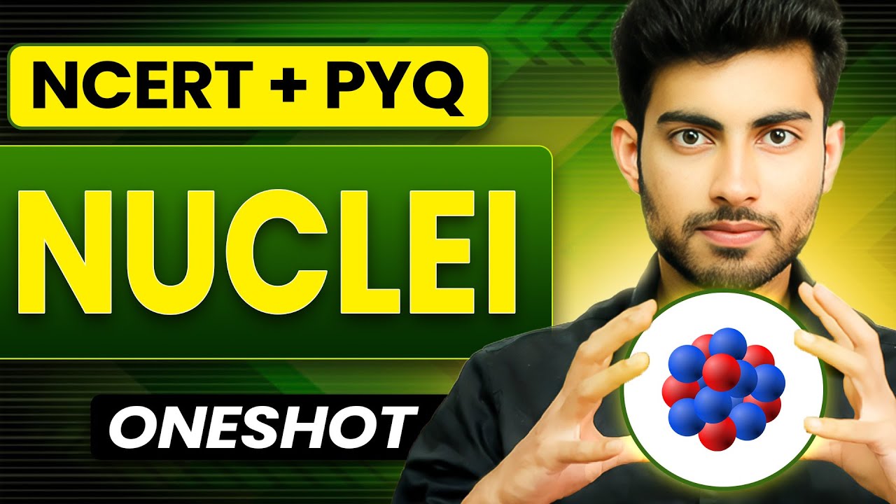 Nuclei  Oneshot | Ncert + PYQ | Fateh Batch | Aayush Sir