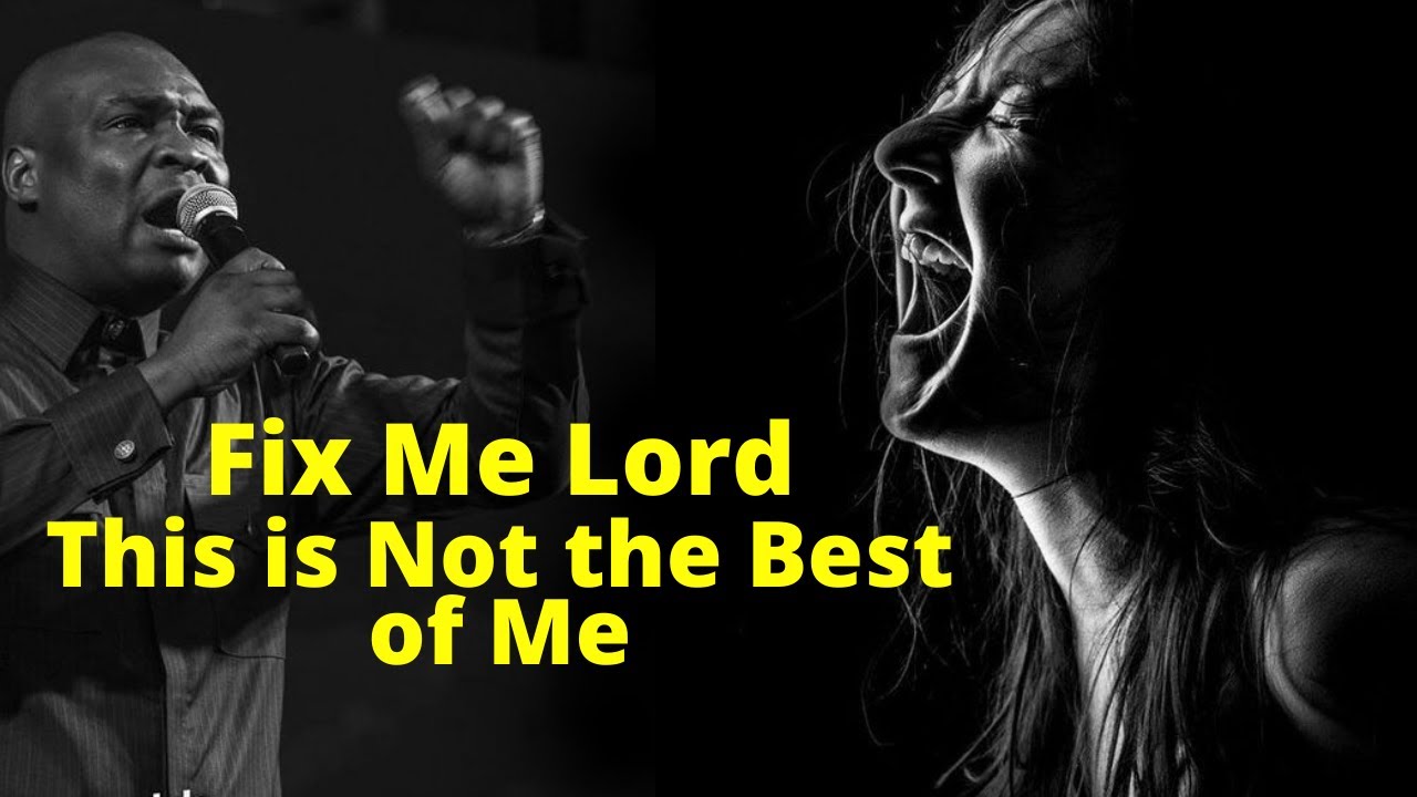 This is NOT the Best Version of My Life| Fix me Lord | APOSTLE JOSHUA SELMAN