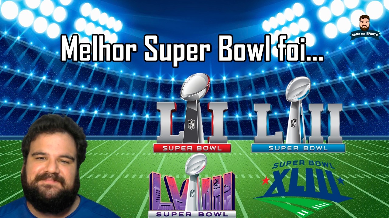 NFL: Ranking dos 18 Super Bowls que assisti ao vivo