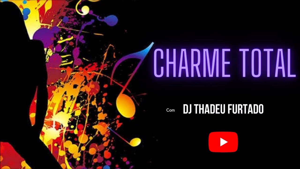 CHARME SEM VINHETAS COM DJ THADEU FURTADO RJ 24