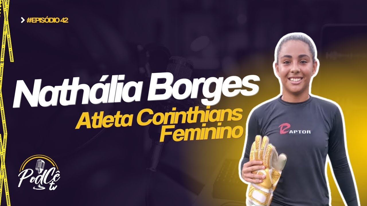 NATHÁLIA BORGES - #PodCê42
