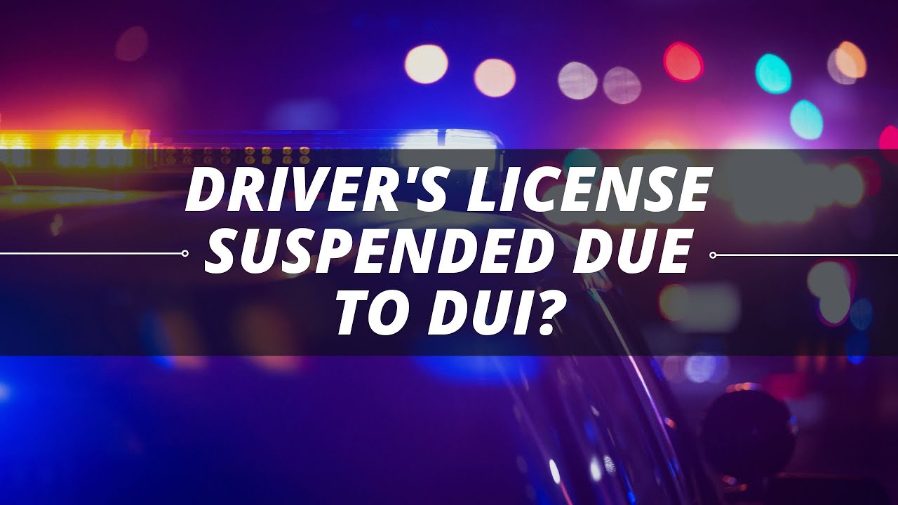 Driver's License suspended due to DUI?