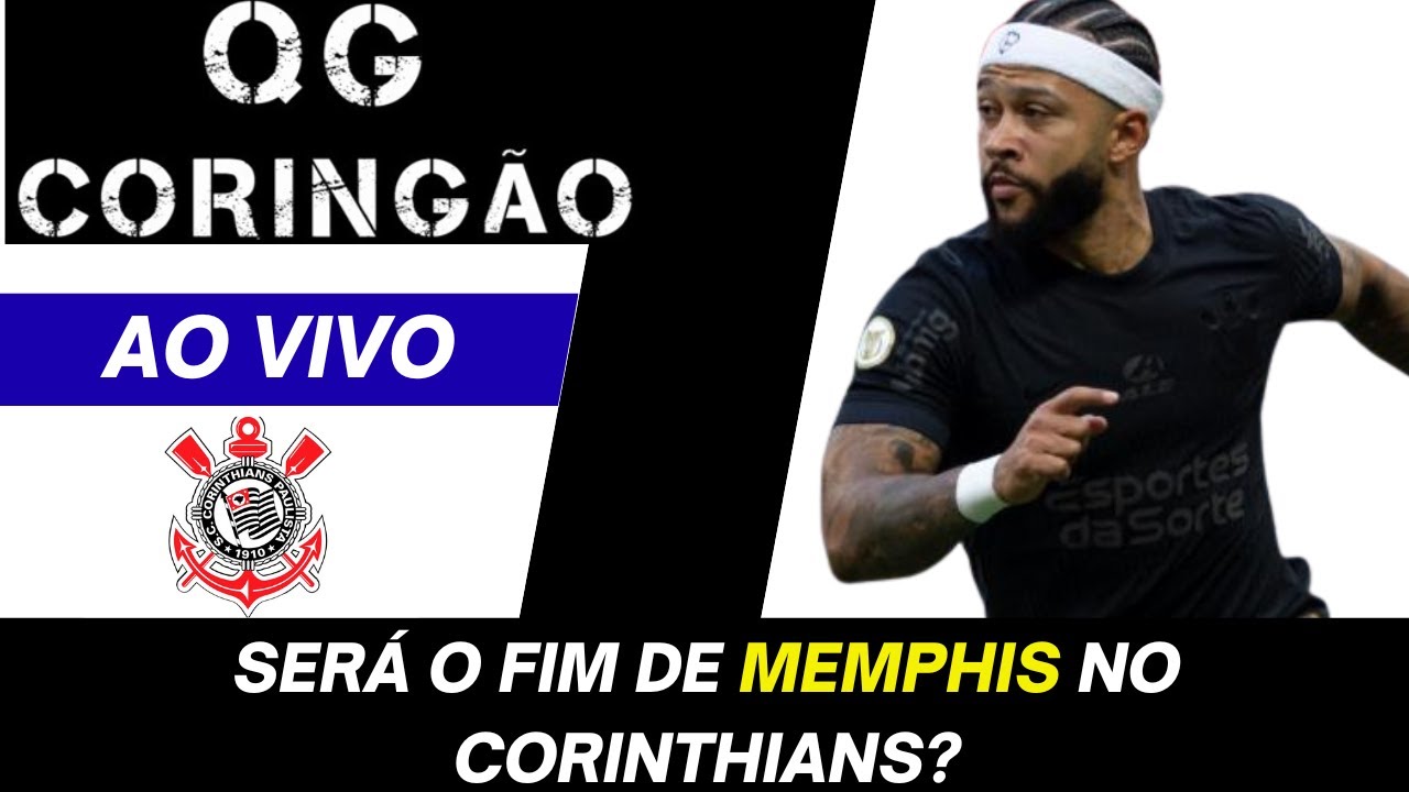 É O FIM DE MEMPHIS DEPAY NO CORINTHIANS? QG CORINGÃO AO VIVO