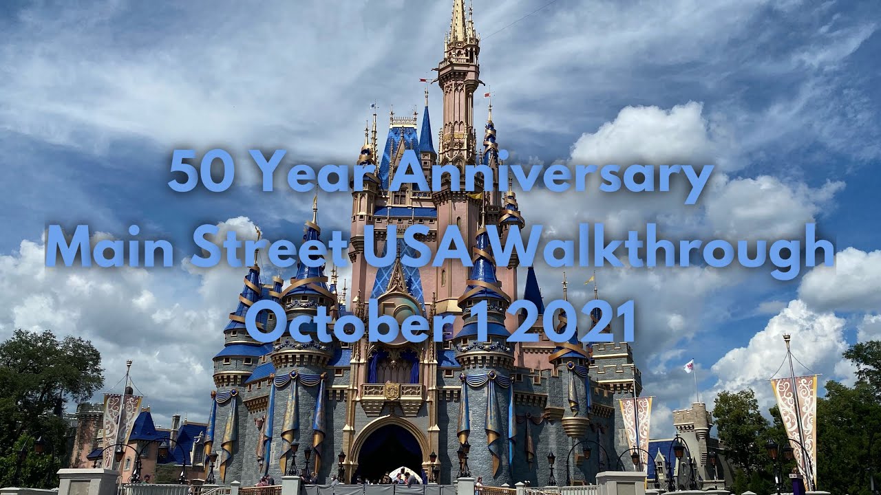 Magic Kingdom 50 Year Anniversary Main Street USA Walkthrough