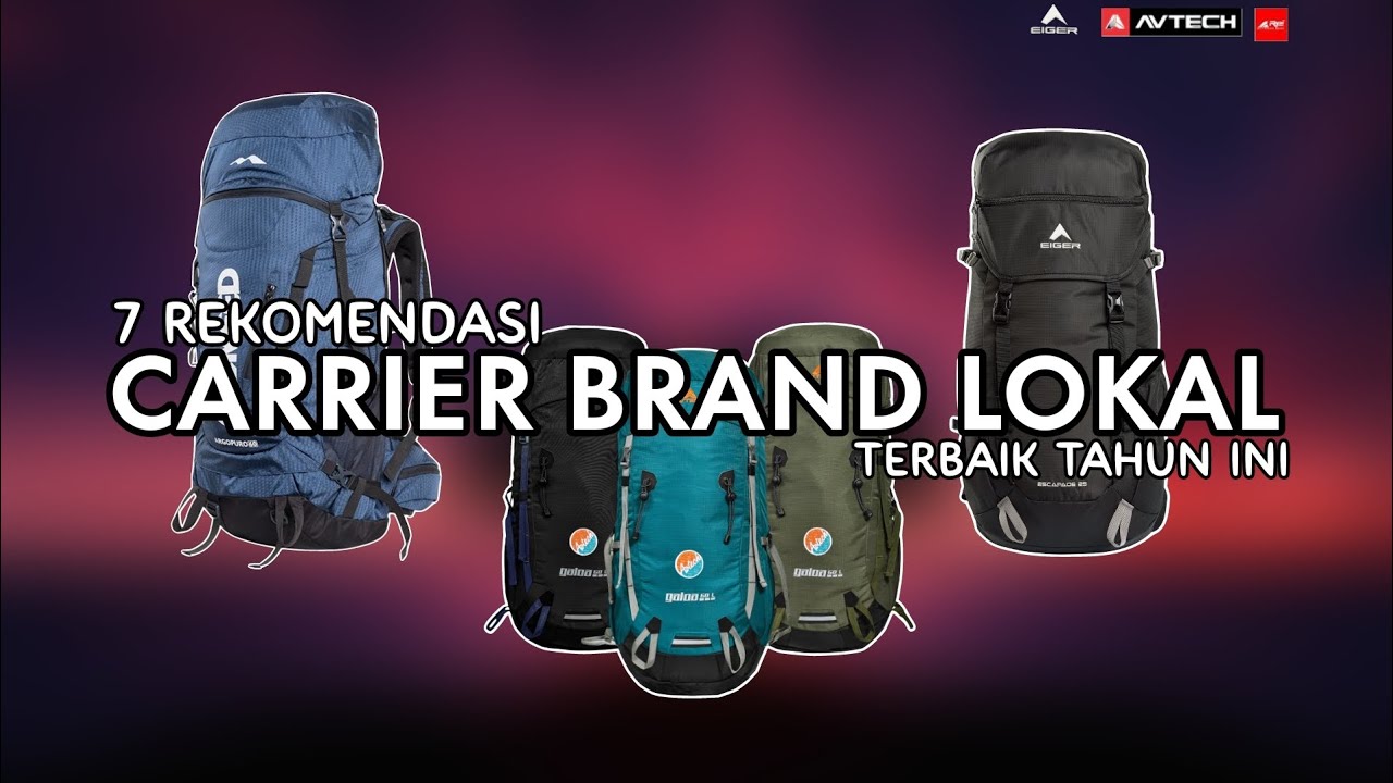 7 Rekomendasi Tas Carrier Brand Lokal Terbaik Tahun 2024-2025
