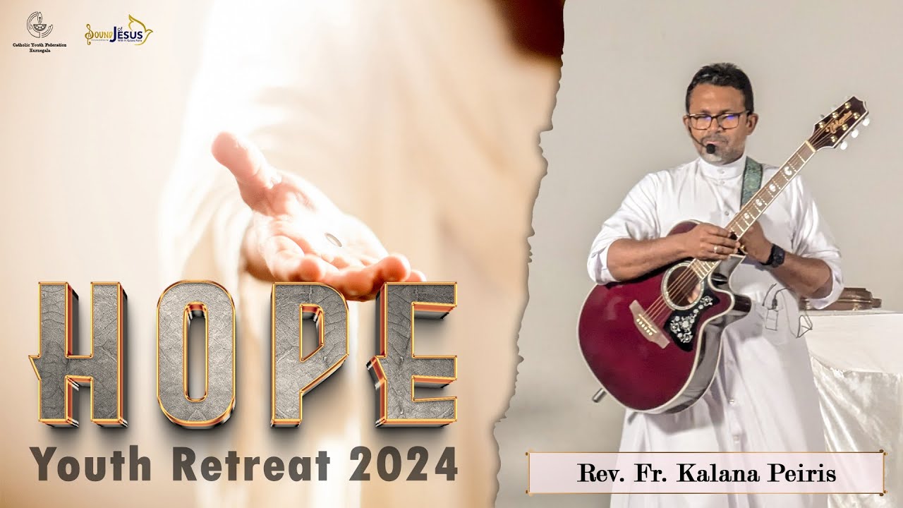01st Session - Hope Retreat 2024 - Diocese of Kurunegala Conducted by Rev. Fr. Kalana Peiris