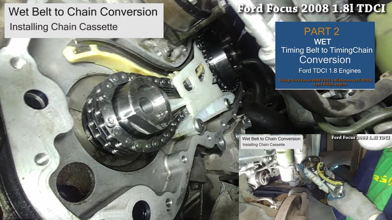 Ford Focus Mondeo Transit Connect 1.8 TDCI wet timing belt to timing chain conversion install (2/2)