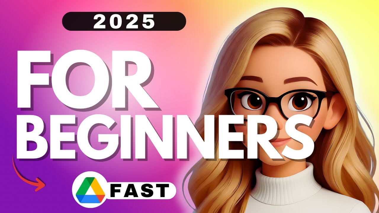 Google Drive for Beginners 2025