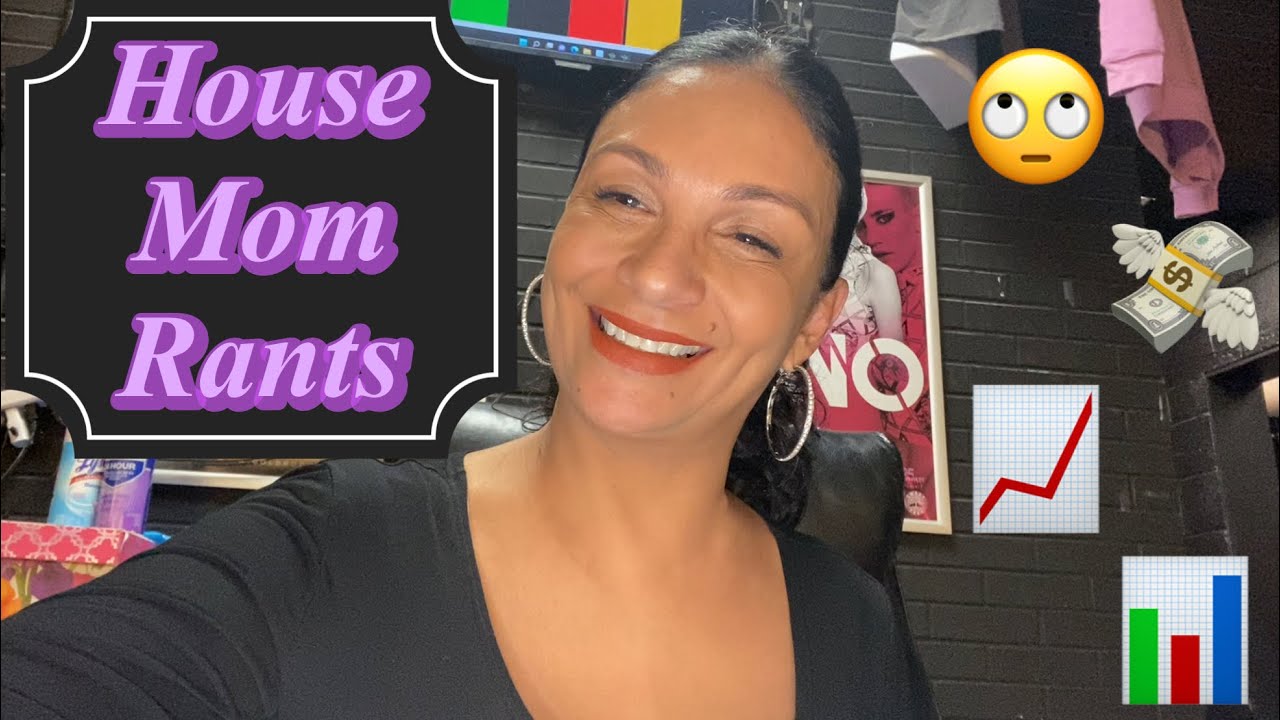 House Mom Rant/ $tripper Finance💃📈