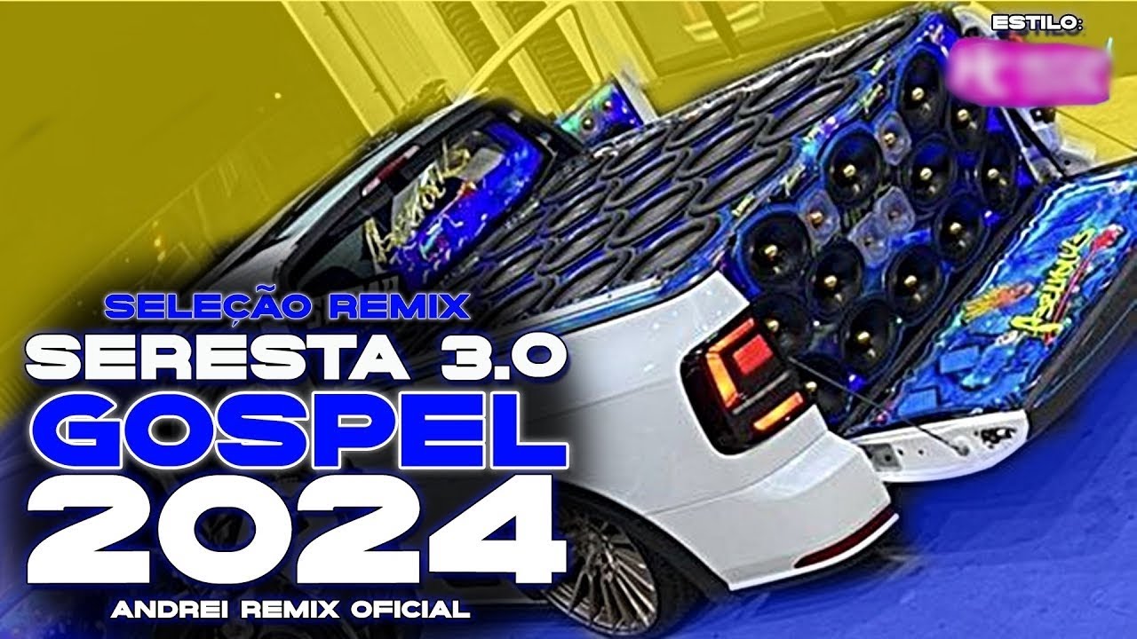 Seleção Gospel Estilo Seresta 3.0 - SERESTA GOSPEL ATUALIZADO 2024 (ANDREI REMIX OFICIAL)