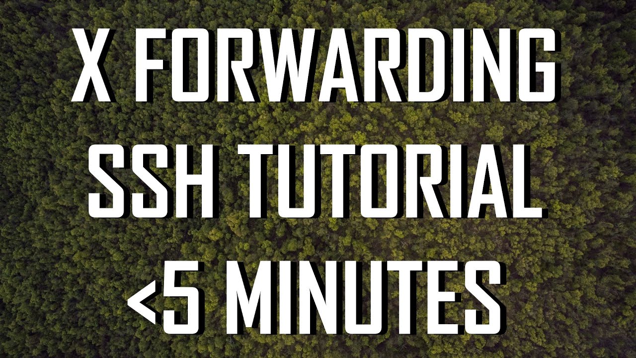 Tutorial: X forwarding over SSH in under 5 minutes!