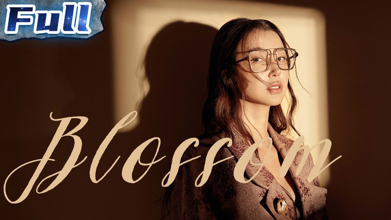 【ENG】Blossom | Drama | China Movie Channel ENGLISH | ENGSUB