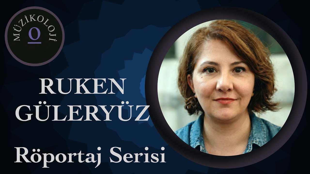 Ruken Güleryüz - Besteci Akademisyenlerle Röportaj Serisi