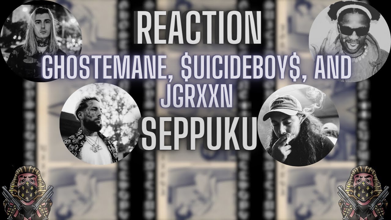 *REACTION* First Time Hearing GHOSTEMANE - Seppuku (Feat. $uicideboy$ and JGRXXN)