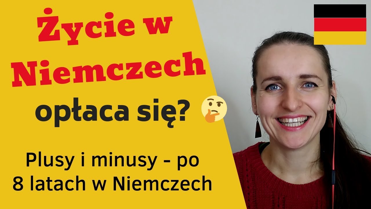 Życie w Niemczech - warto wyjechać? Plusy i minusy po 8 lat w Niemczech