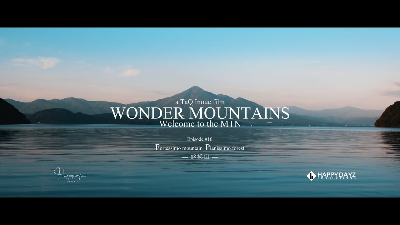Wonder Mountains EP.16 磐梯山 Fortessimo mountain  Pianissimo forest