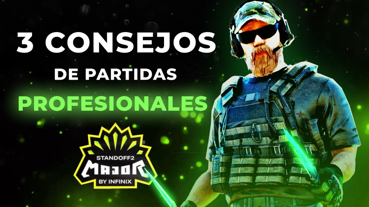3 Consejos de partidas profesionales en Standoff 2 | Standoff 2 major Infinix |