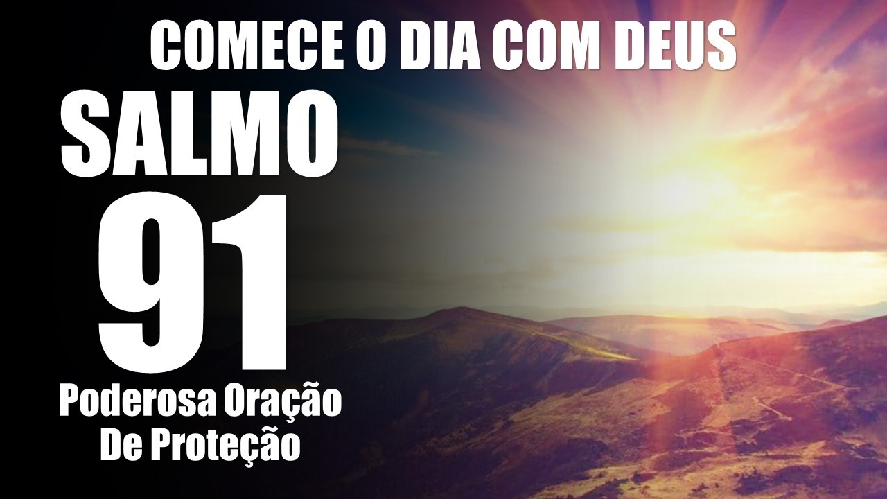 ORAÇÃO DA MANHÃ COM O SALMO 91 | PODEROSA ORAÇÃO DE PROTEÇÃO DIVINA PARA O SEU DIA - 24/02/2026