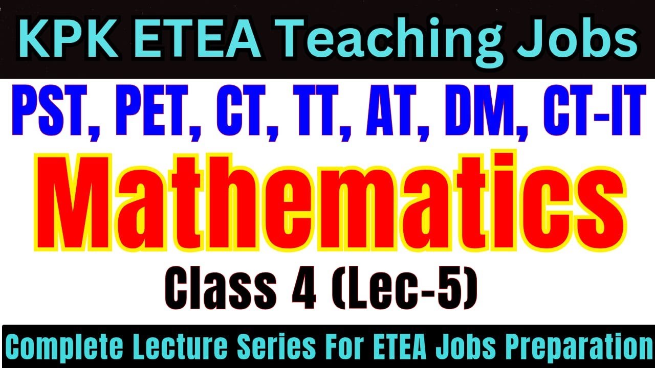 Mathematics Grade-4 Lec-5 | Complete Lecture Series | PST, CT, DM, PET, AT, TT Jobs Preparation