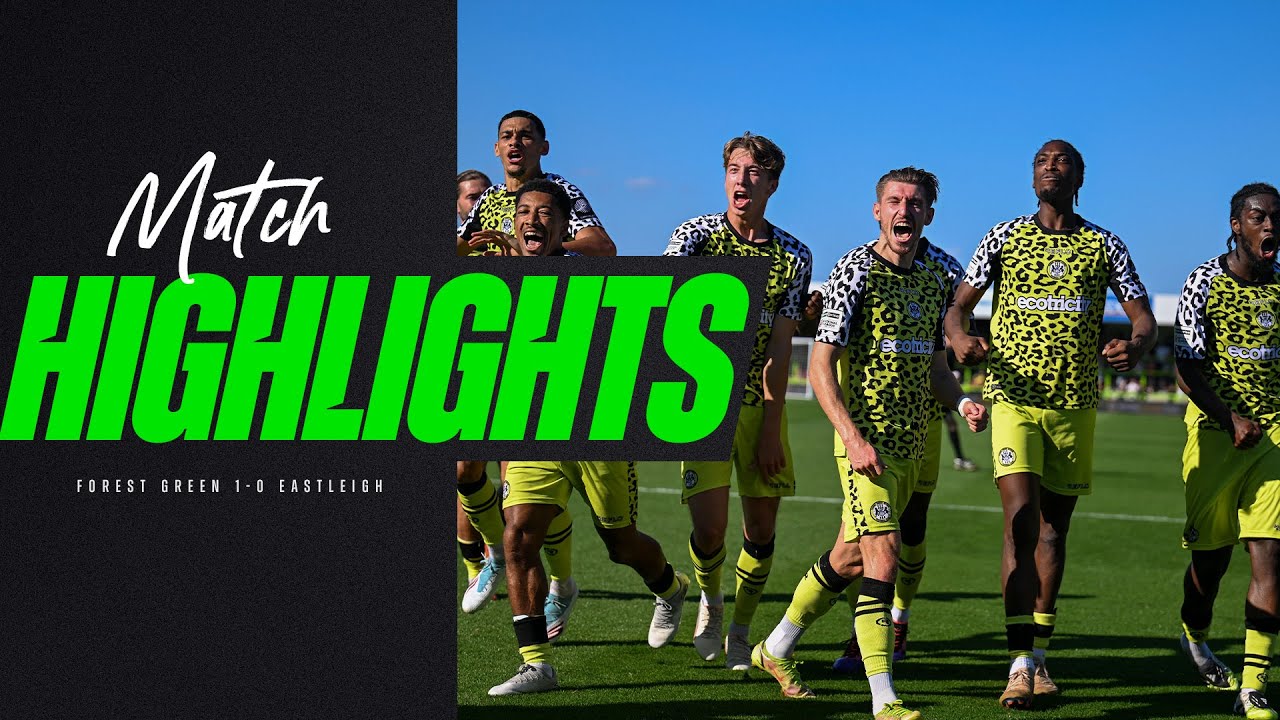 Match Highlights | Forest Green 1-0 Eastleigh