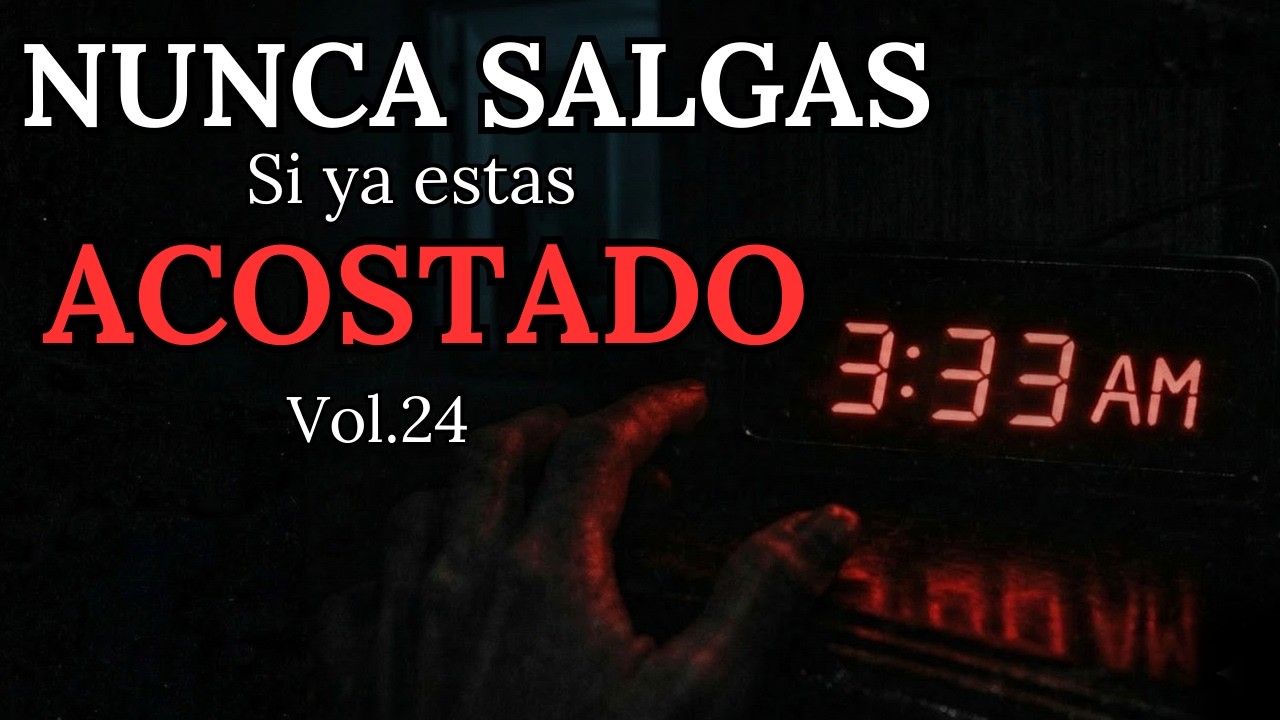 NUNCA SALGAS SI YA EST&Aacute;S ACOSTADO Vol.24 &mdash; RELATOS del INSOMNIO
