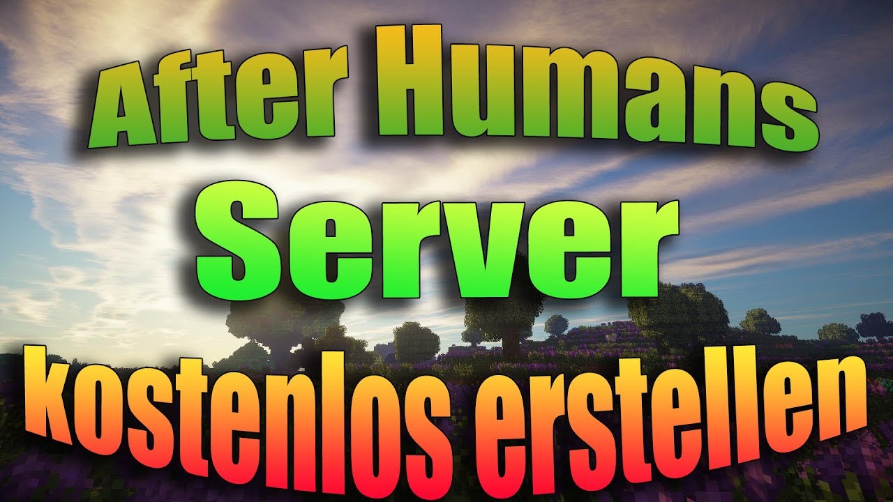Minecraft After Humans Server erstellen kostenlos (Gronkhs original modpack)
