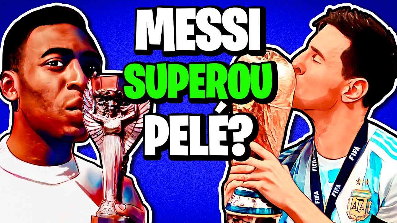 Messi SUPEROU Pelé com o título da Copa do Mundo?