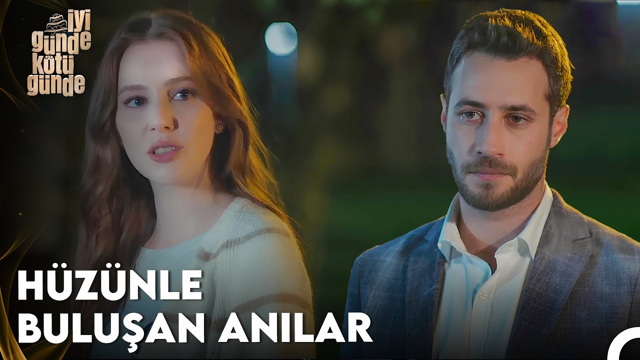 Sarp, Leyla'ya Gitti - İyi Günde Kötü Günde 2. Bölüm