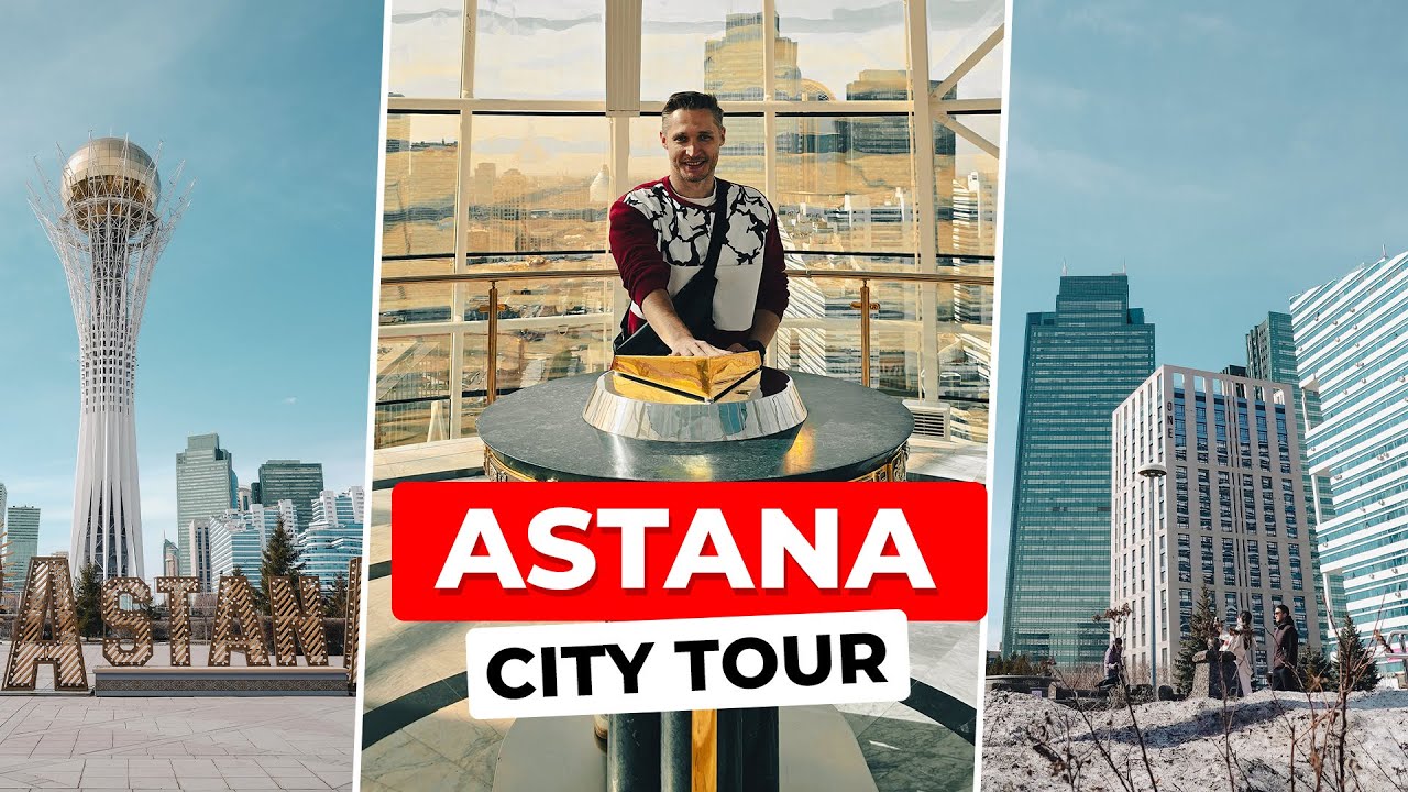 Astana City Tour: Must-See Attractions & Modern Architecture Guide