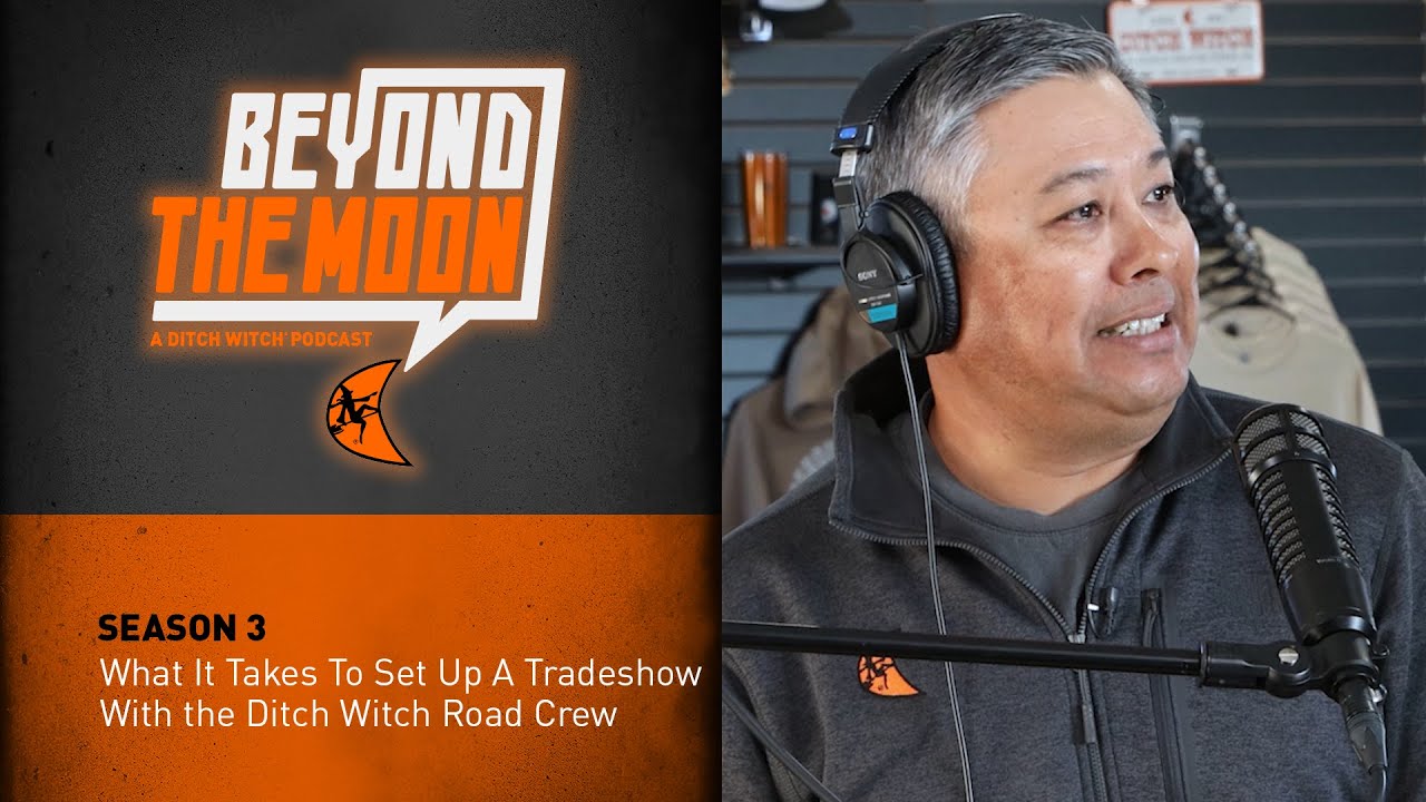 S3E8: What It Takes To Set Up A Tradeshow With the Ditch Witch Road Crew