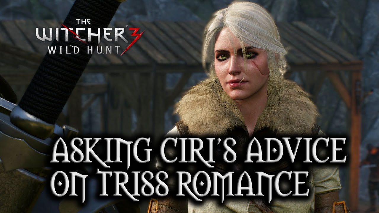 The Witcher 3: Wild Hunt - Asking Ciri's advice on Triss Romance (Patch 1.10)
