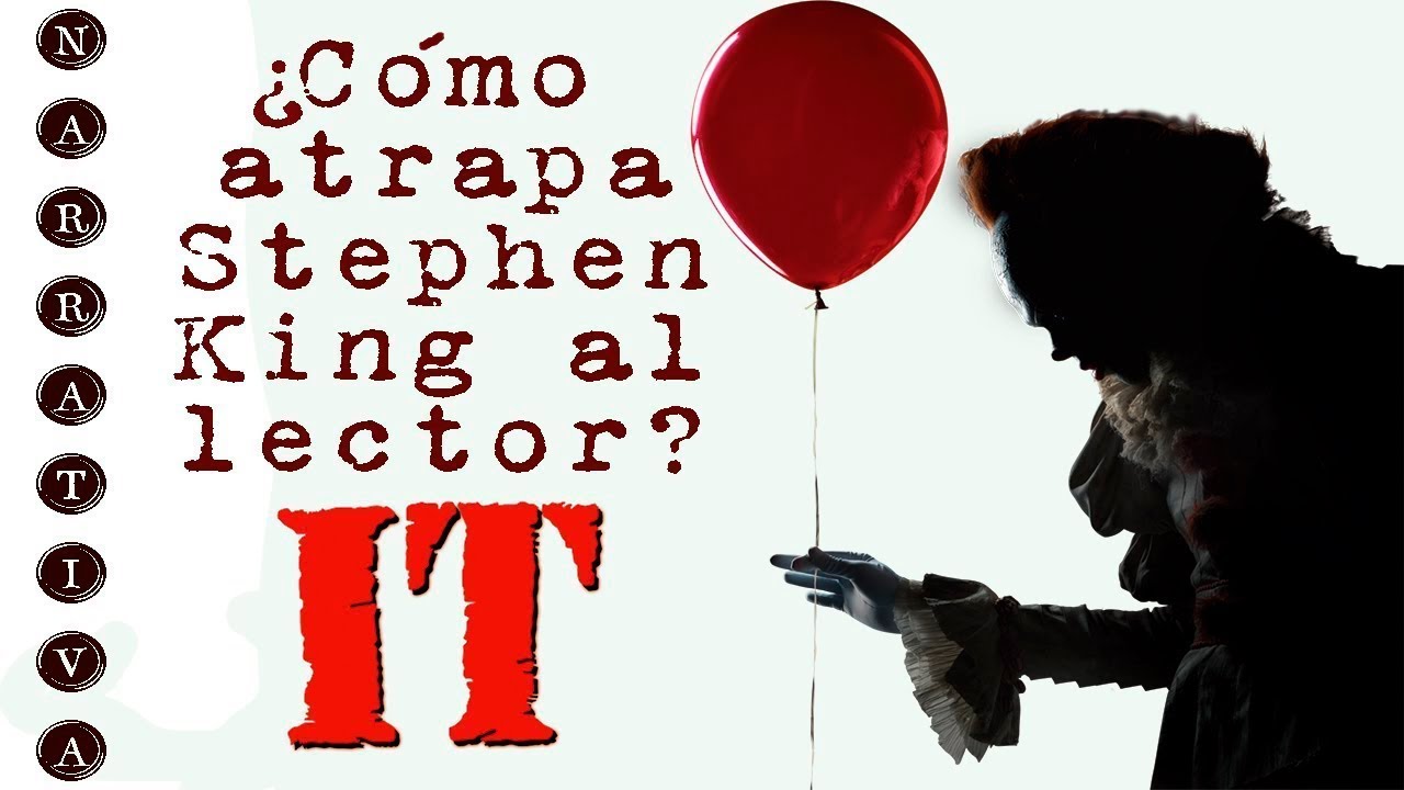 IT(Análisis narrativo): cómo atrapa Stephen King al lector.