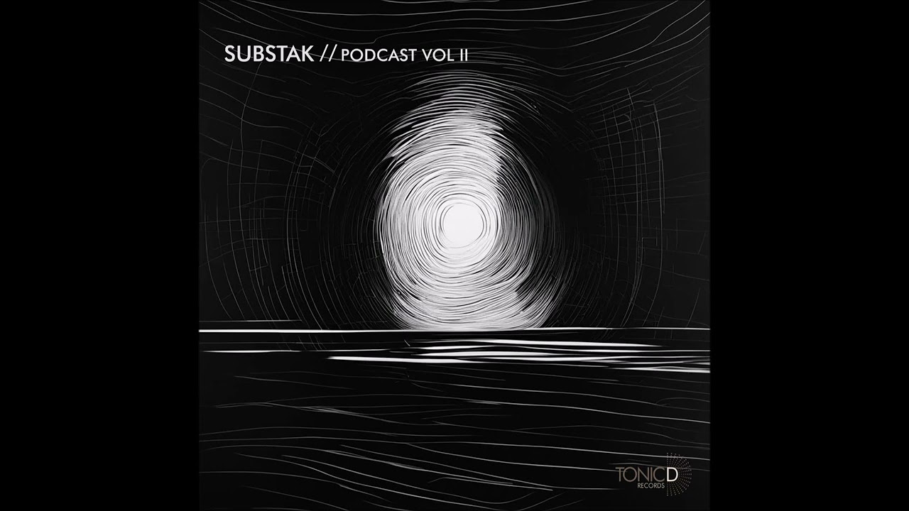 Substak - TONIC D Records Podcast Vol II