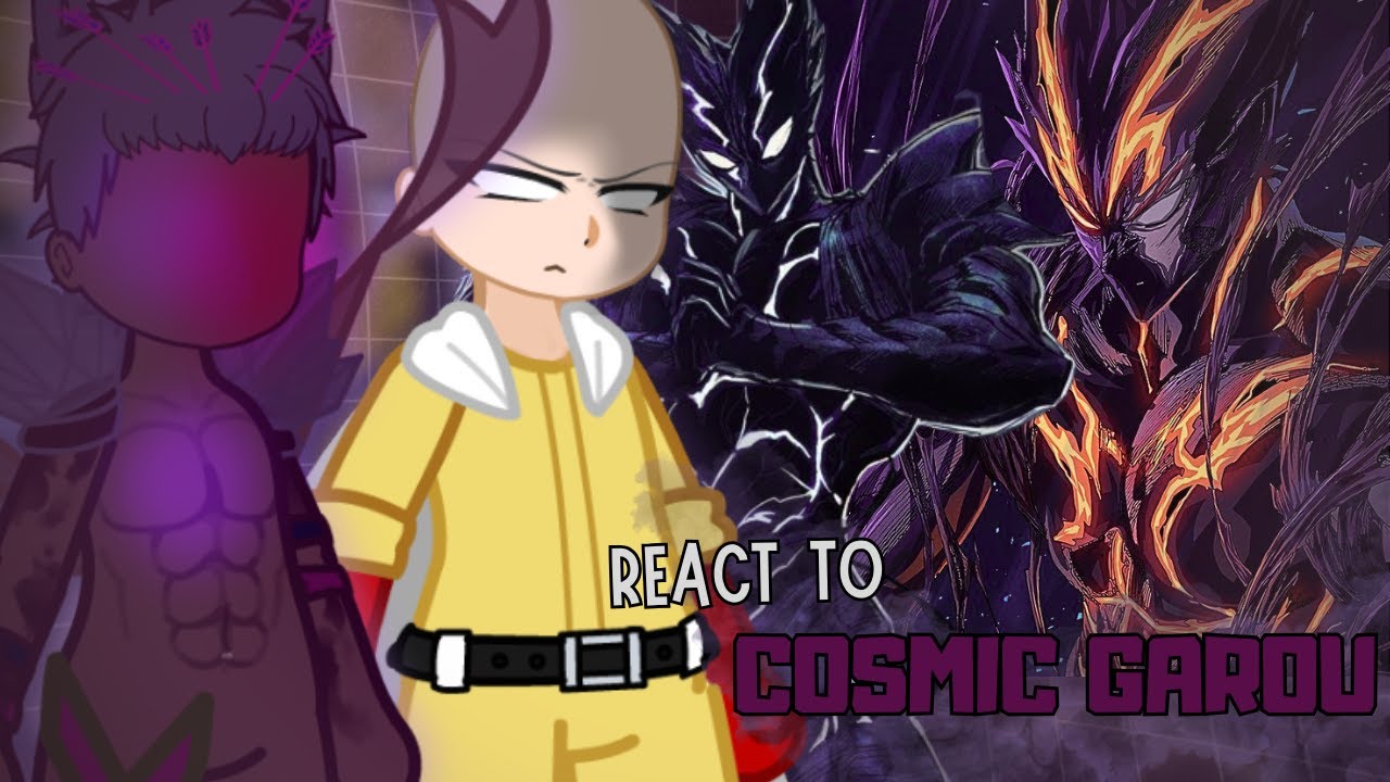 ONE PUNCH MAN REACT TO GAROU | S-CLASS REACT TO | COSMIC GAROU | GAROU X SAITAMA | GACHA REACT