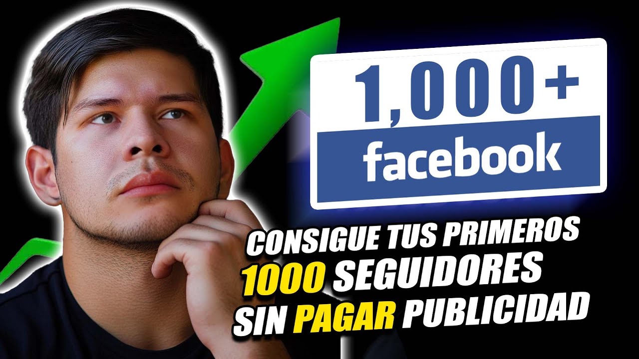 C&oacute;mo CONSEGUIR tus primeros 1,000 SEGUIDORES en FACEBOOK 2025