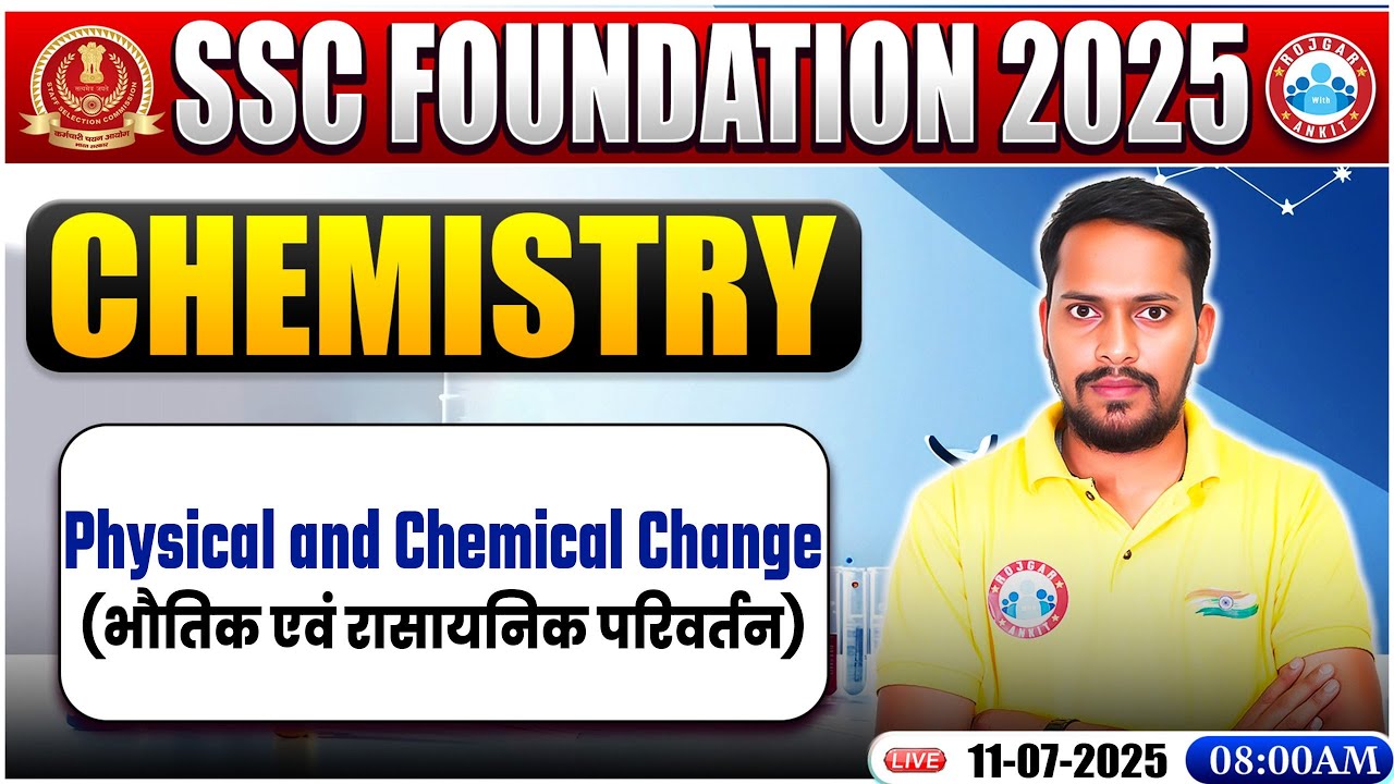 Physical & Chemical Change : Chemistry By Rahul Palliwal Sir | Chemistry for SSC CGL, CHSL Exam 2025