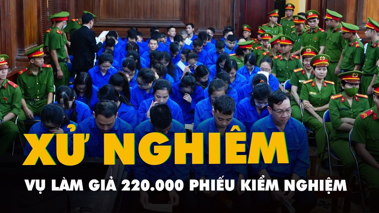 Vụ làm giả 220.000 phiếu kiểm nghiệm: Viện kiểm sát đề nghị xử lý nghiêm bị cáo chủ mưu, cầm đầu