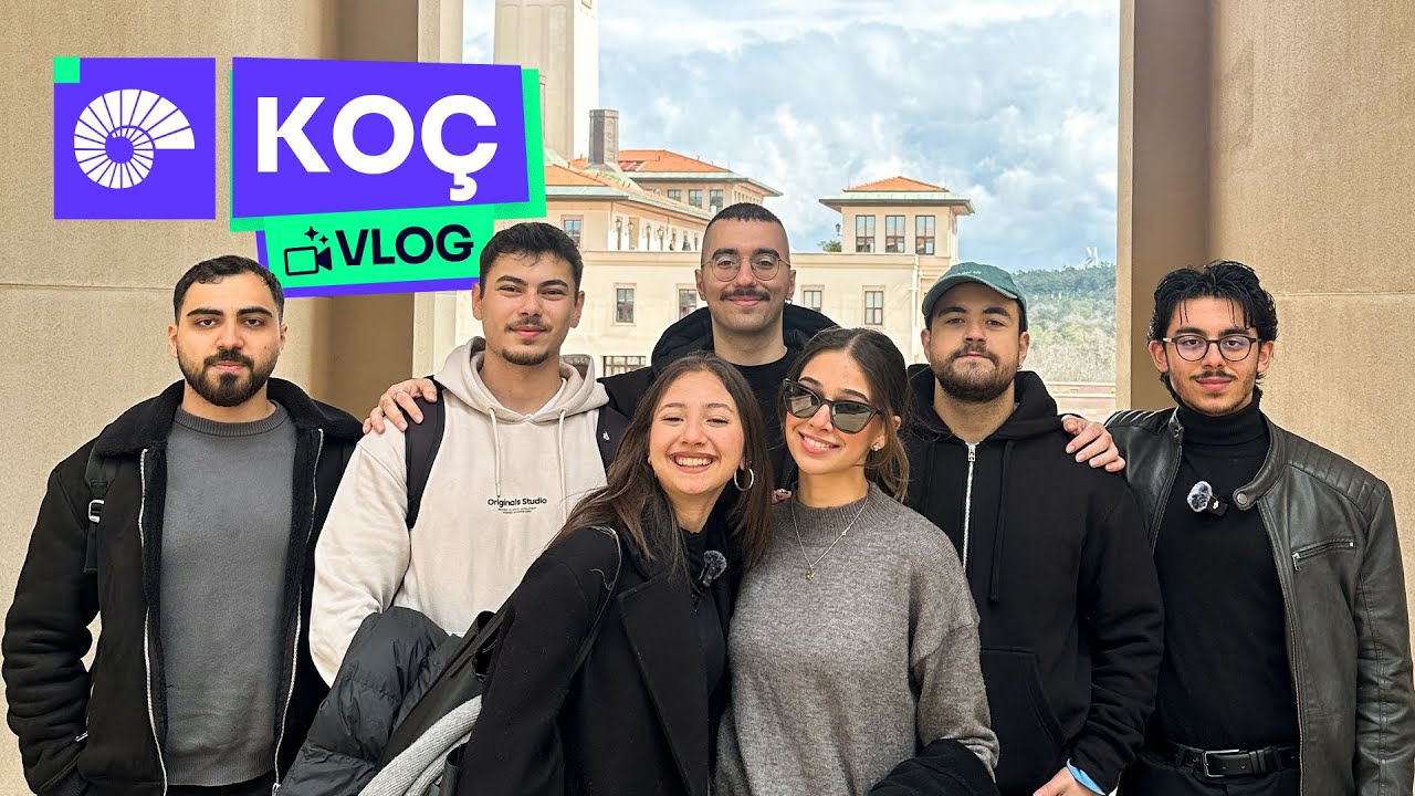 Koç Üniversitesi | Vlog 🦉