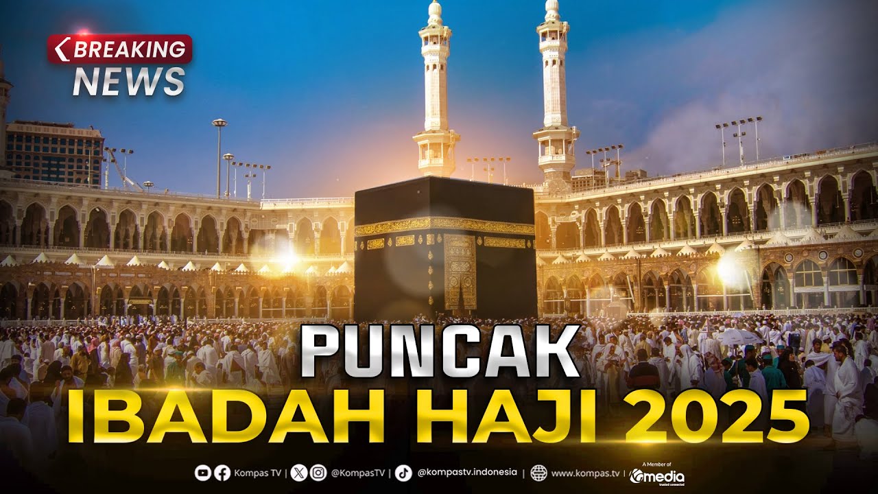 BREAKING NEWS - Puncak Ibadah Haji 2025, Wukuf di Arafah